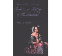 Laura S. Schor The Life and Legacy of Baroness Betty de Roths (Copertina rigida)