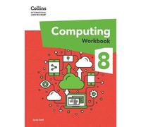 Laura Sach International Lower Secondary Computing Workbook: Stage 8 (Tascabile)