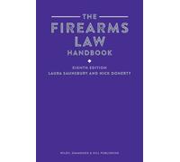 Laura Saunsbury Nick Doherty The Firearms Law Handbook (Tascabile)