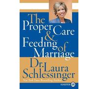 Laura Schlessinge The Proper Care And Feeding of Marriage Large Prin (Tascabile)