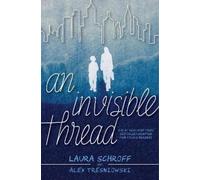Laura Schroff Alex Tresniowski An Invisible Thread (Copertina rigida)