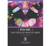 Laura Schwalm Psychic Soul Healing Oracle Guidebook (Tascabile)