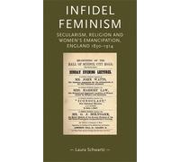 Laura Schwarz Infidel Feminism (Copertina rigida) Gender in History