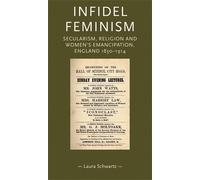 Laura Schwarz Infidel Feminism (Copertina rigida) Gender in History