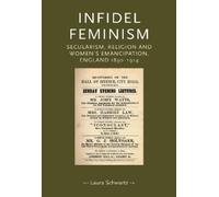 Laura Schwarz Infidel Feminism (Tascabile) Gender in History