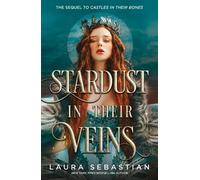 Laura Sebastian Stardust in their Veins (Copertina rigida)