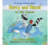 Laura Shely Rusty and Hazel to the Rescue (Tascabile)