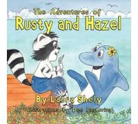 Laura Shely The Adventures of Rusty and Hazel (Tascabile)
