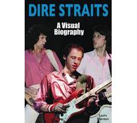 Laura Shenton Dire Straits: A Visual Biography (Tascabile)
