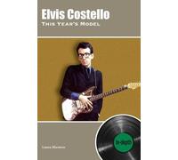 Laura Shenton Elvis Costello This Year's Model: In-depth (Tascabile)