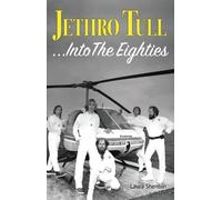 Laura Shenton Jethro Tull... Into The Eighties (Tascabile)
