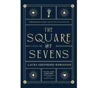 Laura Shepherd-Robinson The Square of Sevens (Tascabile)