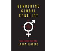 Laura Sjoberg Gendering Global Conflict (Copertina rigida)