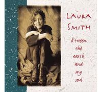 Laura Smith - Between The Earth & My Soul [Import anglais]
