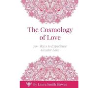 Laura Smith Biswas The Cosmology of Love (Tascabile)