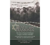 Laura Soldinger Death & Diamonds. The Story of Samuel Soldinger. A L (Tascabile)