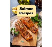 Laura Sommers Salmon Recipes (Tascabile) Seafood Cookbook