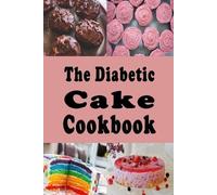 Laura Sommers The Diabetic Cake Cookbook (Tascabile) Diabetic Cookbook