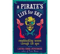 Laura Sook Duncombe A Pirate's Life for She (Copertina rigida)