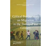 Laura Southgate Critical Perspectives on Migration in the Twenty-Fir (Tascabile)