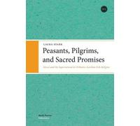 Laura Stark Peasants, Pilgrims and Sacred Promises (Tascabile)