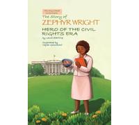 Laura Starling The Story of Zephyr Wright Hero of the Civil Rights E (Tascabile)