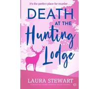 Laura Stewart Death At The Hunting Lodge (Tascabile)