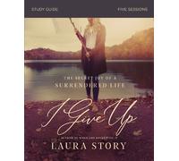Laura Story I Give Up Study Guide (Tascabile)