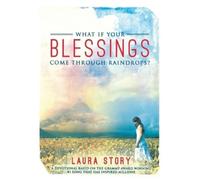 Laura Story What If Your Blessings Come Through Raindrops? (Tascabile)