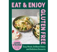 Laura Strange Eat and Enjoy Gluten Free (Copertina rigida)