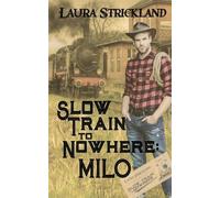 Laura Strickland Slow Train to Nowhere (Tascabile) Slow Train to Nowhere