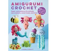 Laura Strutt Amigurumi Crochet: 35 easy projects to make (Tascabile)