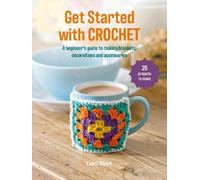 Laura Strutt Get Started with Crochet (Tascabile) (PRESALE 15/09/2026)