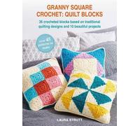 Laura Strutt Granny Square Crochet: Quilt Blocks (Tascabile)