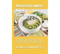 Laura Summers Diverticulitis Diet Cookbook (Tascabile)