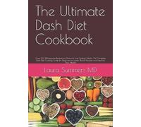 Laura Summers The Ultimate Dash Diet Cookbook (Tascabile)
