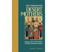 Laura Swan The Forgotten Desert Mothers (Tascabile)