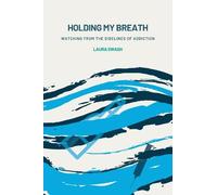 Laura Swash Holding my Breath (Tascabile)
