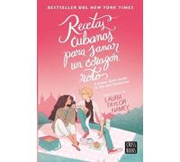 Laura Taylor Na Recetas Cubanas Para Sanar Un Corazón Roto / A Cuban (Tascabile)