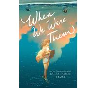Laura Taylor Namey When We Were Them (Copertina rigida)