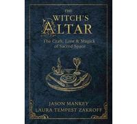 Laura Tempest Zakroff Jason Mankey The Witch's Altar (Tascabile)