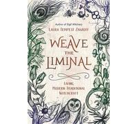 Laura Tempest Zakroff Weave the Liminal (Tascabile)