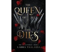Laura Thalassa The Queen of All That Dies (The Fallen World Book 1) (Tascabile)