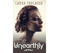Laura Thalassa The Unearthly (Tascabile) Unearthly