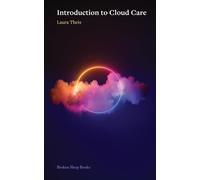 Laura Theis Introduction to Cloud Care (Tascabile)