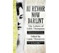 Laura Thompson Au Revoir Now Darlint (Copertina rigida)