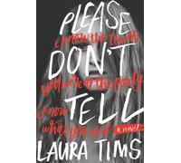 Laura Tims Please Don't Tell (Copertina rigida)