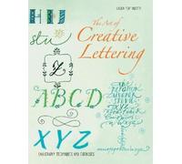 Laura Toffaletti The Art of Creative Lettering (Tascabile)