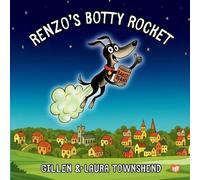 Laura Townshend Gillen Townshend Renzo’s Botty Rocket (Tascabile)