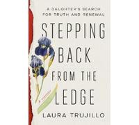 Laura Trujillo Stepping Back from the Ledge (Copertina rigida)